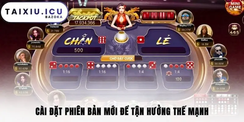 Cài đặt phiên bản mới để tận hưởng thế mạnh