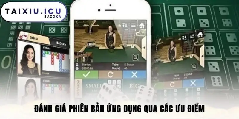 Đánh giá phiên bản ứng dụng qua các ưu điểm